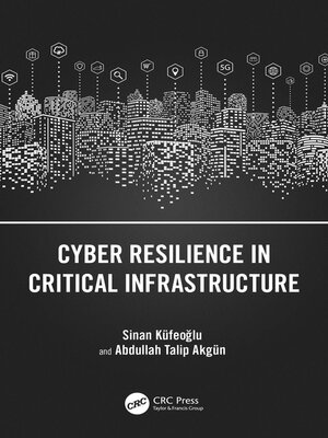 cover image of Cyber Resilience in Critical Infrastructure